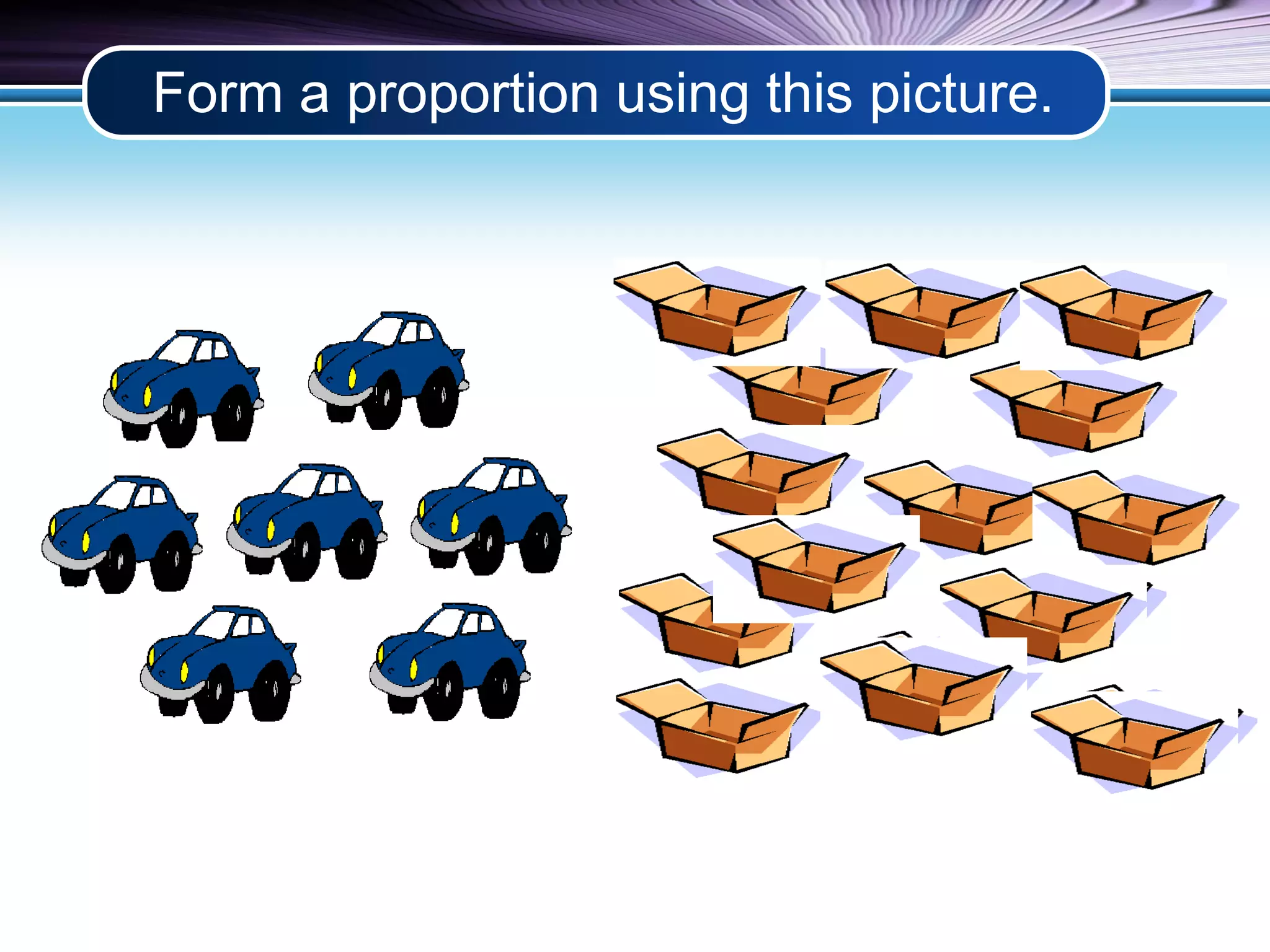 Form a proportion using this picture. 
 