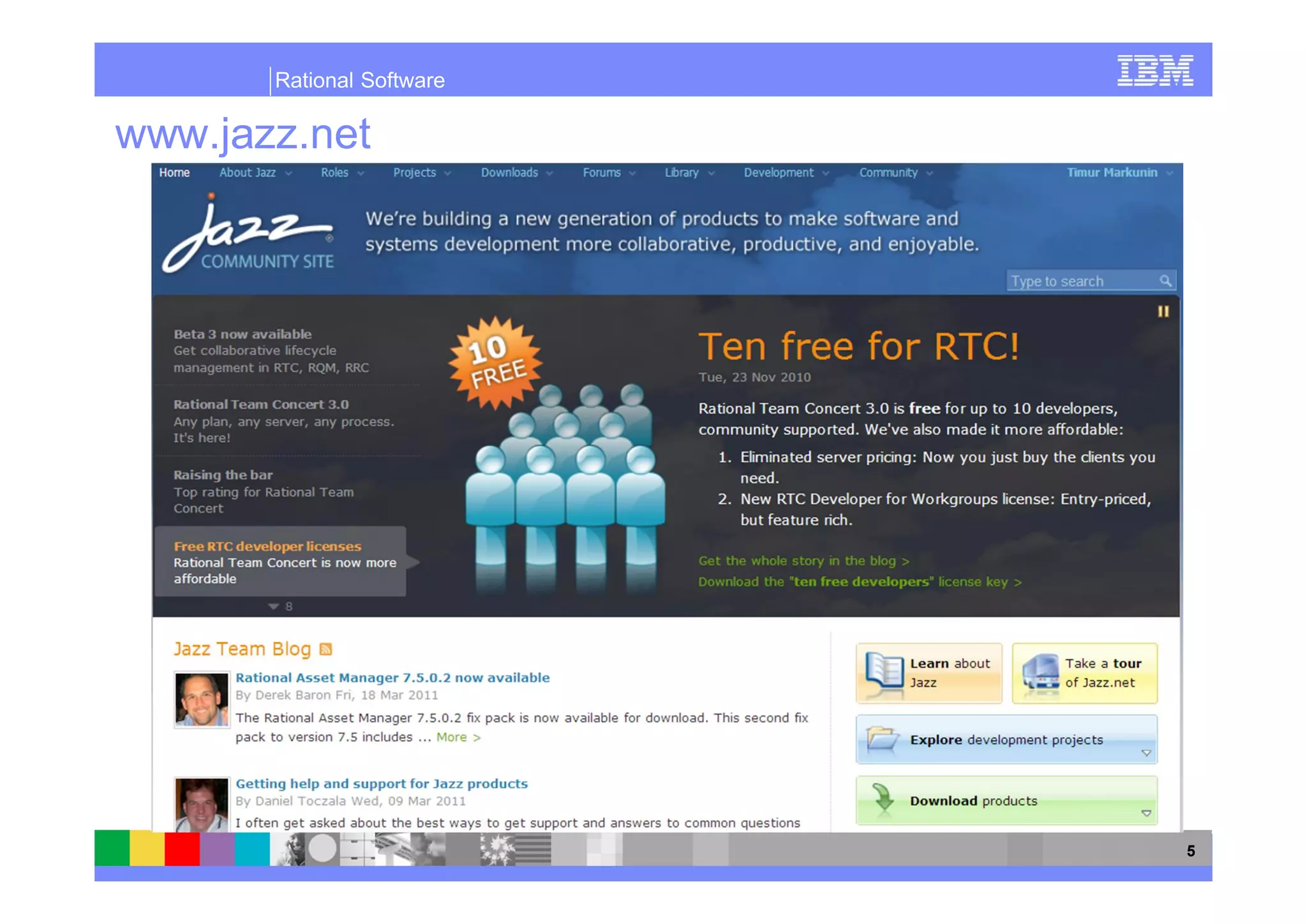 Rational Software

www.jazz.net




                           5
 