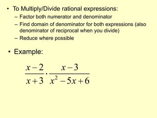 Find domain of denominator for both expressions (also denominator of reciprocal when you divide)