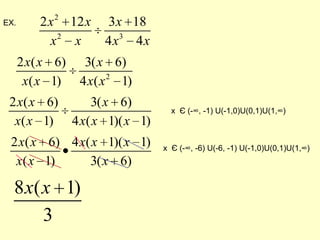 Example:x  Є(-∞, -3) U(-3,2)U(2,3)U(3,∞) x  Є(-∞,2)U(2,3)U(3,∞) 