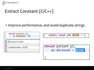 www.strongback.us
Extract Constant (C/C++)
• Improve performance, and avoid duplicate strings
31
 