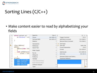 www.strongback.us
Sorting Lines (C/C++)
• Make content easier to read by alphabetizing your
fields
35
 