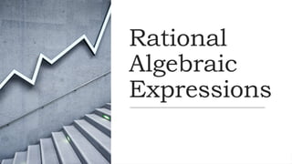 Rational
Algebraic
Expressions
 