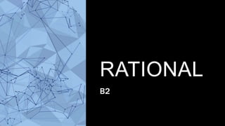RATIONAL
B2
 