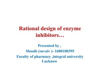 Rational design of enzyme inhibitors (1).pptx