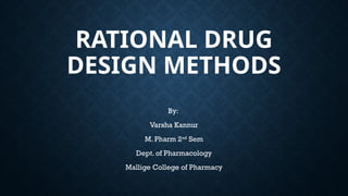 Rational Drug Design Methods Mpharm pharmacology | PPTX