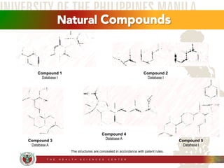 Compound 5 
Database I 
Natural Compounds 
Compound 1 
Database I 
Compound 2 
Database I 
The structures are concealed in...