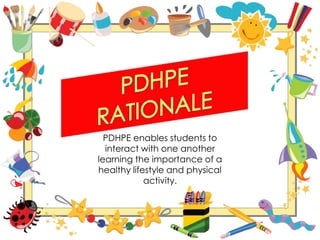 PDHPE enables students to
  interact with one another
learning the importance of a
healthy lifestyle and physical
            activity.
 