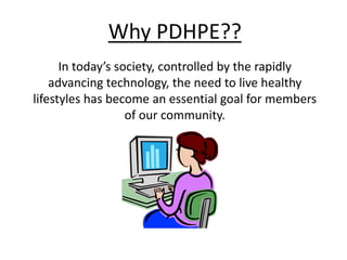 Why PDHPE?? In today’s society, controlled by the rapidly advancing technology, the need to live healthy lifestyles has become an essential goal for members of our community.  