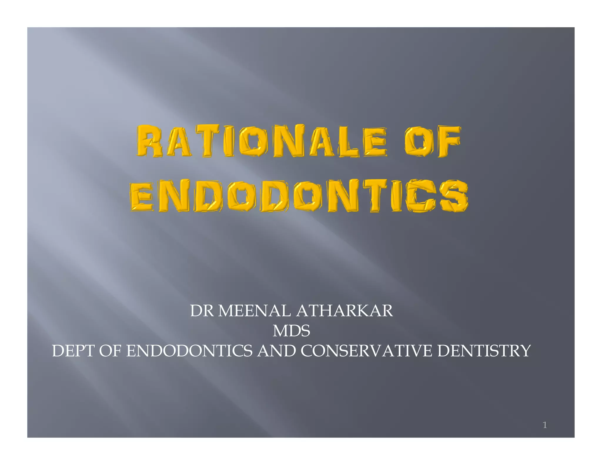 Rationale of Endodontics PPT