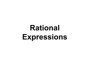 Rational 
Expressions 
 