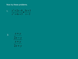 Now try these problems. 1. 2.  