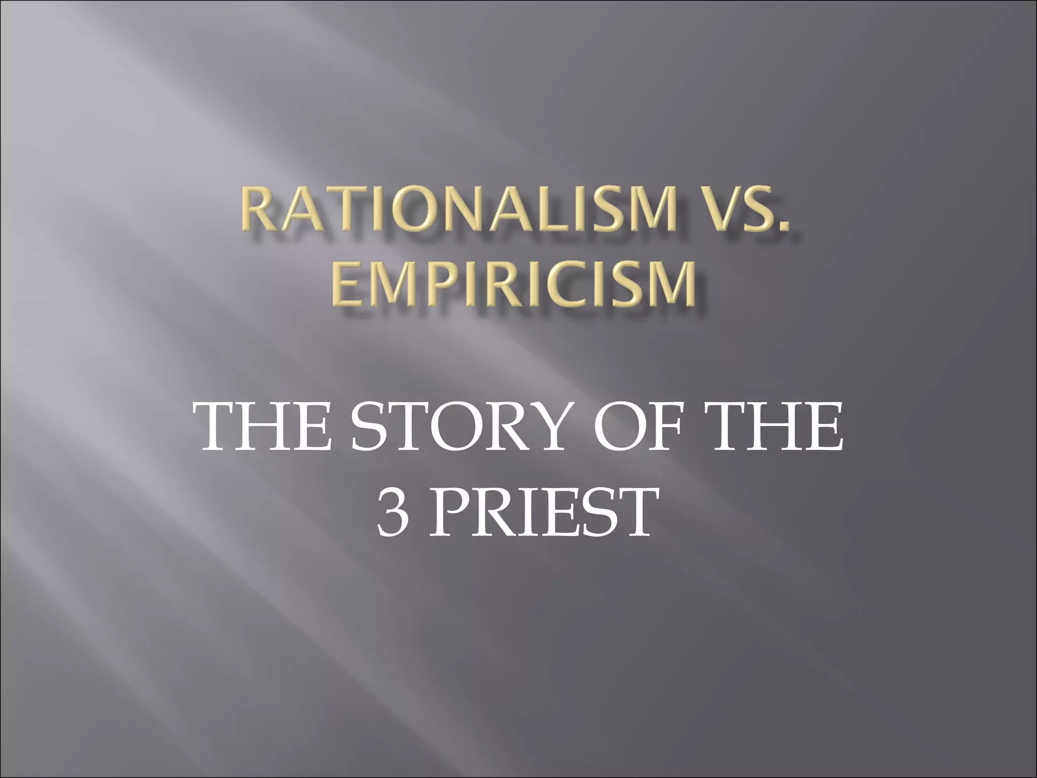 THE STORY OF THE 3 PRIEST 