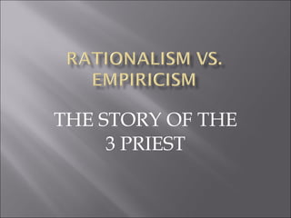 THE STORY OF THE 3 PRIEST 