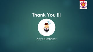 Thank You !!!
Any Questions?
 