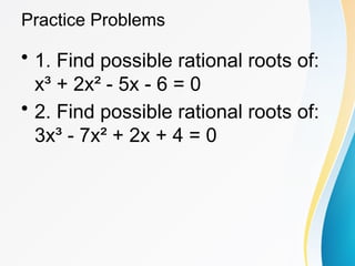 Rational Root Theorem Discussion (Quick Presentation) | PPTX