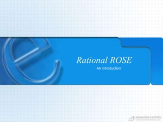 Rational ROSE
An introduction
 