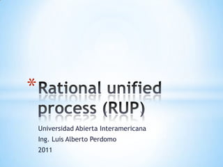 *
    Universidad Abierta Interamericana
    Ing. Luis Alberto Perdomo
    2011
 