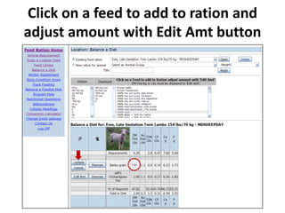 Click on a feed to add to ration and
adjust amount with Edit Amt button

 