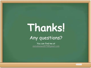 Thanks!
Any questions?
You can find me at
saniakanwal875@gmail.com
 