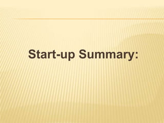 Start-up Summary:
 