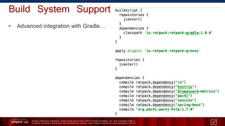 Unless otherwise indicated, these slides are © 2013 -2015 Pivotal Software, Inc. and licensed under a
Creative Commons Attribution-NonCommercial license: http://creativecommons.org/licenses/by-nc/3.0/
Build System Support
• Advanced integration with Gradle…
47
 