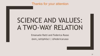 Science and values. A two-way relations | PPTX