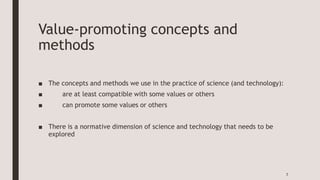 Value Science Science and values. A two-way relations | PPTX