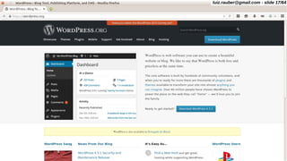 WORDPRESS
luiz.rauber@gmail.com - slide 17/64
 