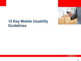 12 Key Mobile Usability
Guidelines




                          7
 