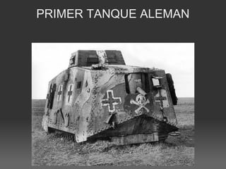 PRIMER TANQUE ALEMAN
 