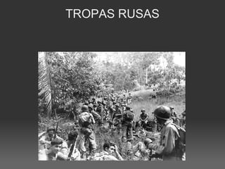 TROPAS RUSAS
 