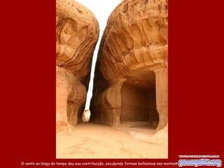 O vento ao longo do tempo deu sua contribuição, esculpindo formas belíssimas nas montanhas de calcário.
 