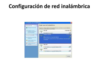 Configuración de red inalámbrica

 