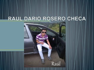 Raúl
 