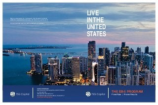 Miami is a developing city in all aspects. It has become an entrance platform to Latin America and Europe, and hosts major global events. 
For doing business and living, we are waiting for you in Miami. 
Contact information: 
Alberto Galante / Managing Director EB-5 Division 
+1 305 438 1259 
alberto@thesolutiongroup.net 
Two NE 40 Street, Suite 204 Miami, Florida 33137 
www.thesolutiongroup.net 
LIVE IN THE 
UNITED STATES 
THE EB-5 PROGRAM 
Fixed Rate | Proven Results  