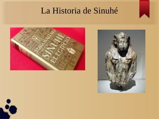 La Historia de Sinuhé
 