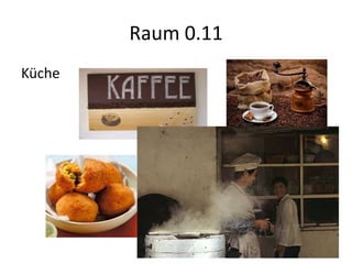 Raum 0.11
Küche
 
