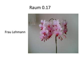Raum 0.17



Frau Lehmann
 