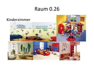 Raum 0.26
Kinderzimmer
 