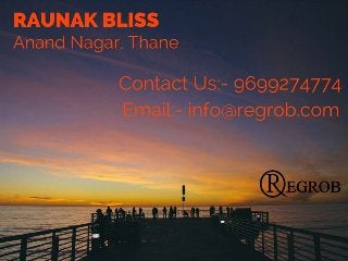 Raunak bliss prelaunch project by raunak group anand nagar thane