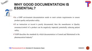 In a GMP environment documentation needs to meet certain requirements to ensure
product quality and product safety.
If a...