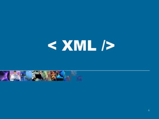 < XML /> 