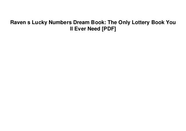 Raven S Lucky Numbers Dream Book The Only Lottery Book You Ll Ever