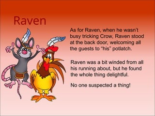 Story of Raven, The Trickster: A Native American Story | PPT