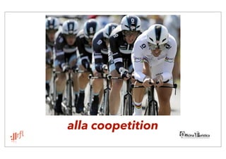 alla coopetition
 