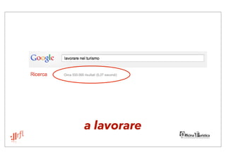 a lavorare
 