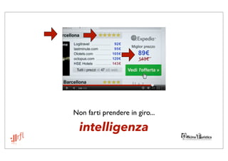 Non farti prendere in giro...

  intelligenza
 