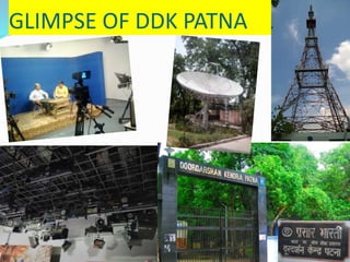GLIMPSE OF DDK PATNA
 