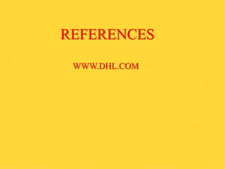REFERENCES
WWW.DHL.COM
 